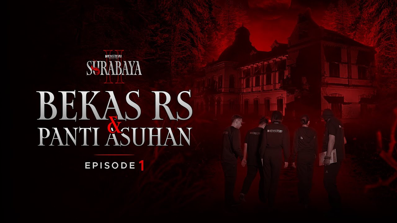 Misteri Bekas RS & Panti Asuhan Angker &ndash;  SURABAYA II [ EPS.1 ]