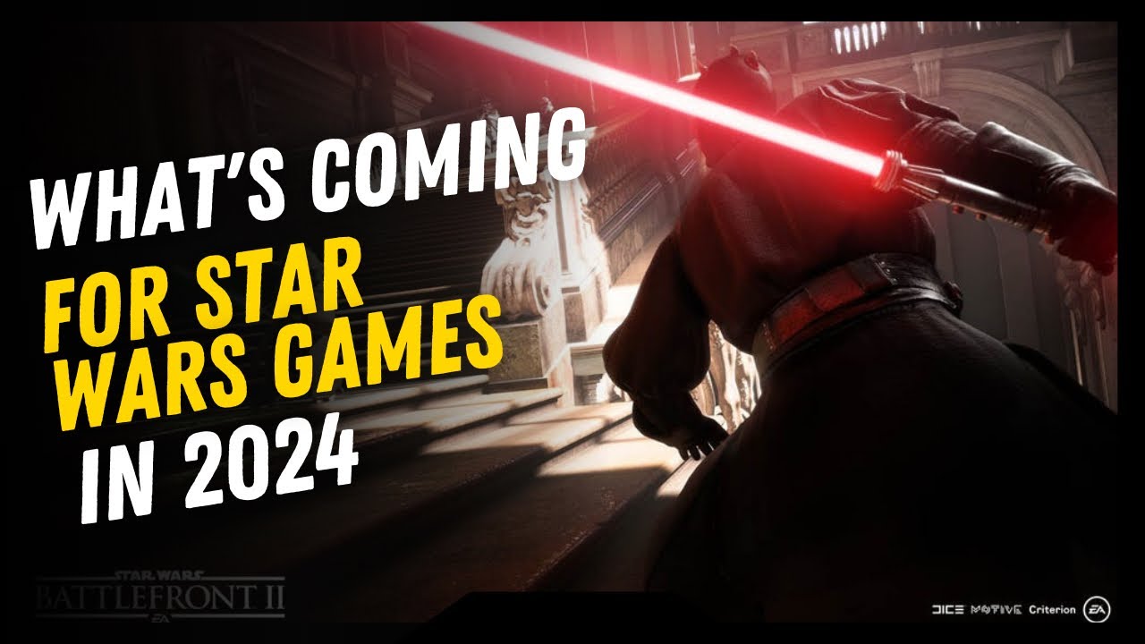 Unveiling the Most Anticipated Star Wars Games of 2024