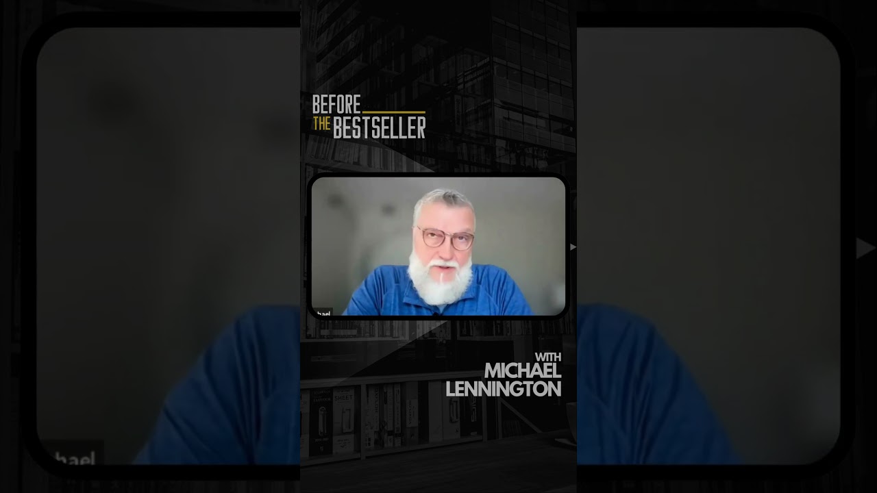 Before The Bestseller | Michael Lennington