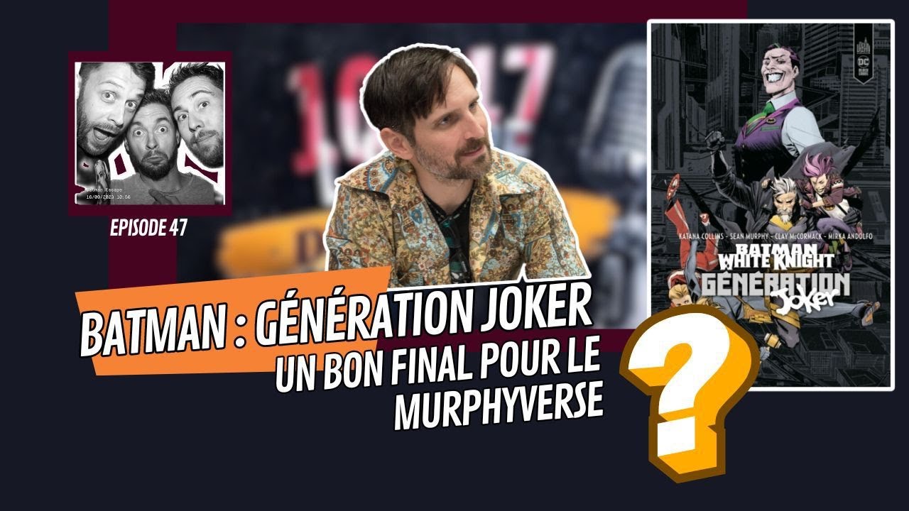 BATMAN : GENERATION JOKER un bon final du Murphyverse?