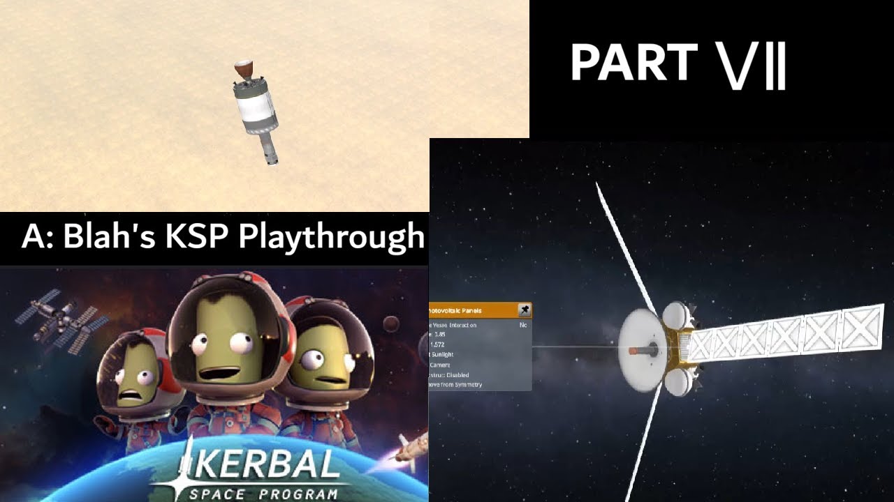 Beating KSP with Blah | Part Seven | Establishing a sattellite network in LKO | Kerbal Space Program