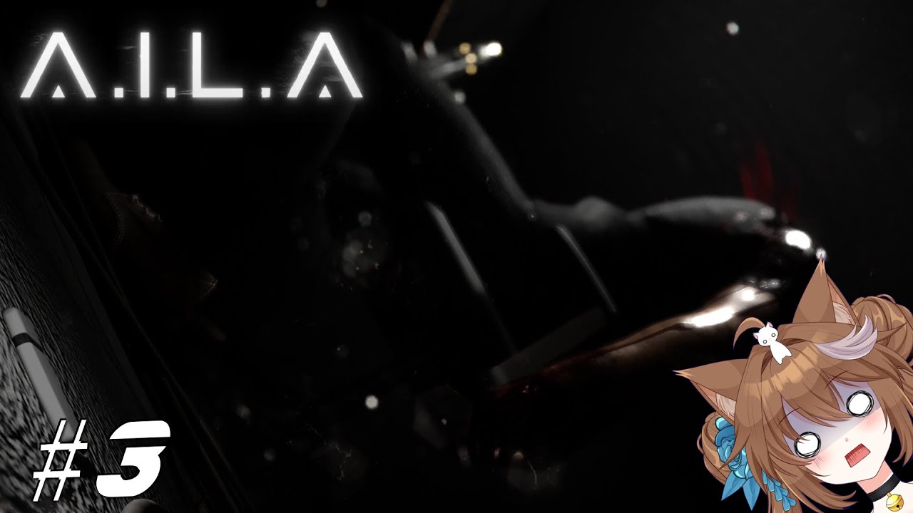 Do You Have An Eye For Me? - A.I.L.A - #3