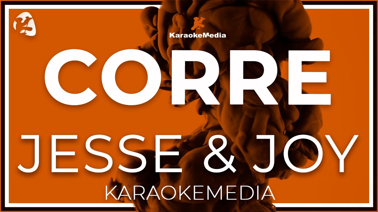 Jesse & Joy - Corre! (Karaoke)
