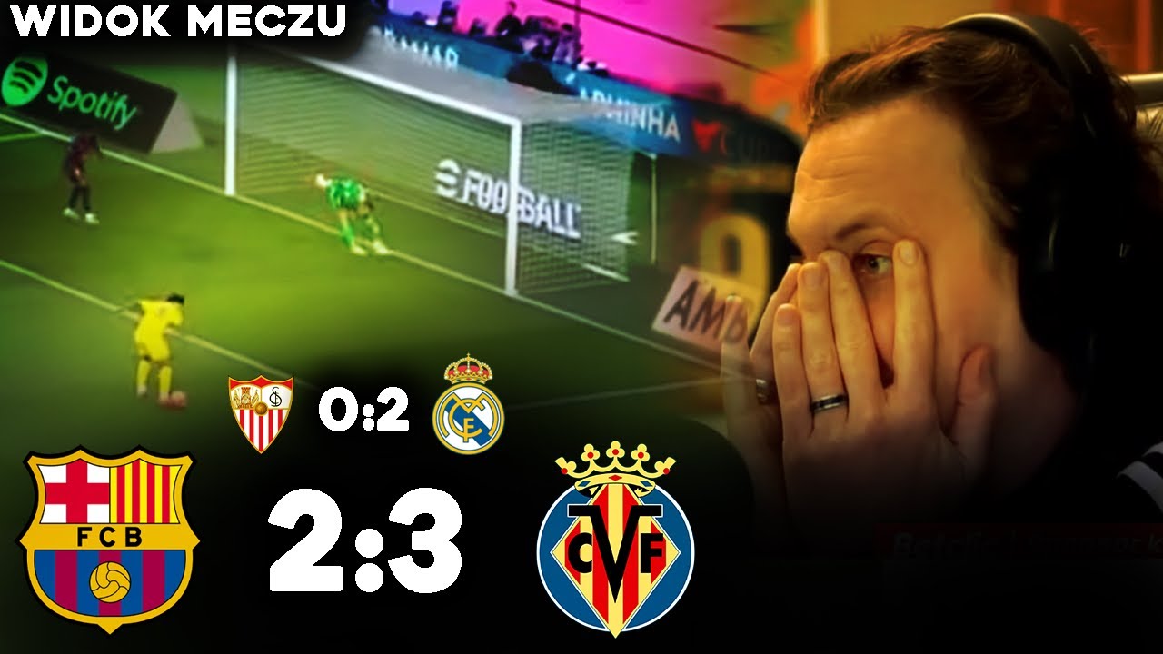 Footroll REAKCJA Z Widokiem Meczu | Barcelona 2:3 Villareal