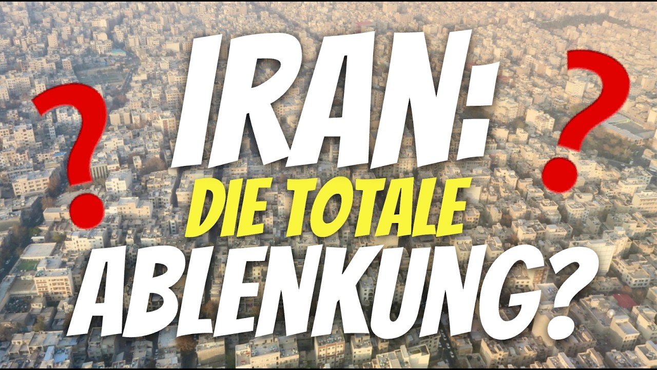 IRAN: Die totale ABLENKUNG?