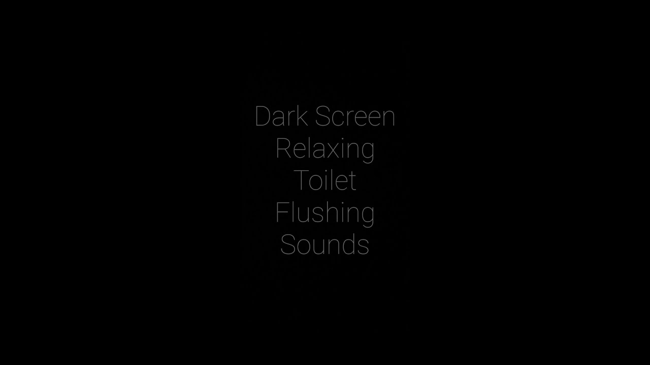 10 HOURS of Relaxing Toilet Flushing Water Sounds for Deep Sleeping DARK SCREEN