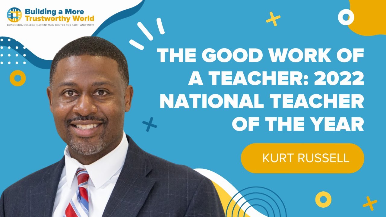 Kurt Russell, 2022 National Teacher of the Year | The Good Work of a Teacher