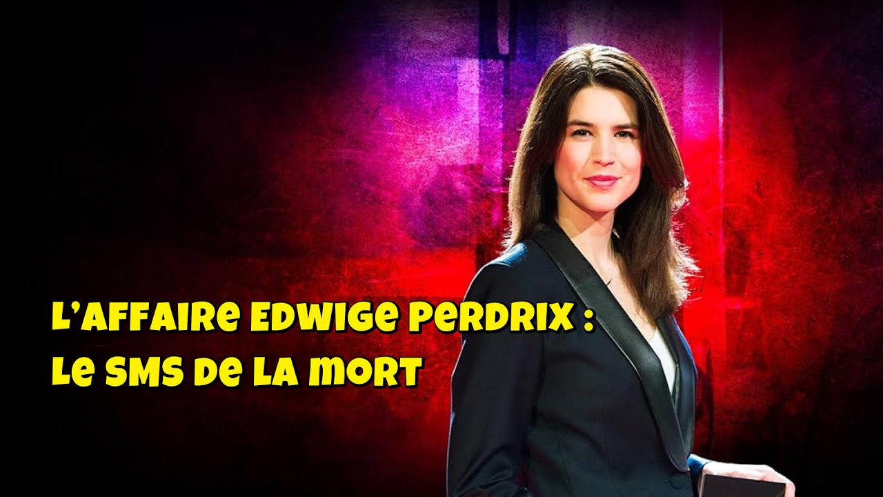 Chroniques criminelles 🔥👮L’affaire Edwige Perdrix : Le SMS de la mort