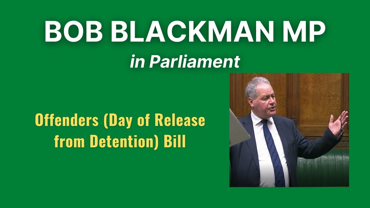 Bob Blackman on the Offenders (Day of Release from Detention) Bill | 3 Mar
