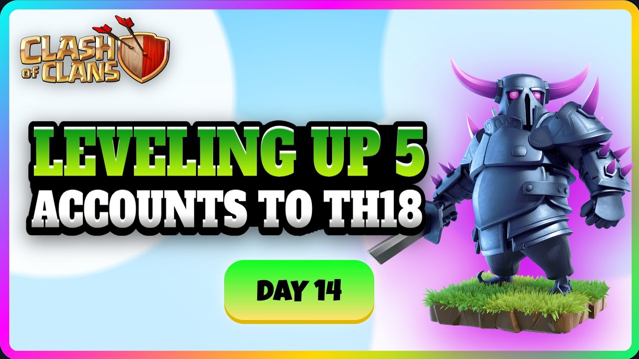 Day 14 | Leveling Up 5 Accounts to TH18 | Clash of Clans | Town Hall 6