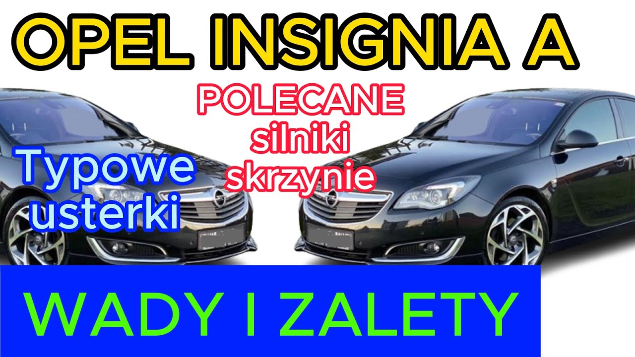 OPEL INSIGNIA A  - silniki, skrzynie biegów, zawieszenie, hamulce itp
