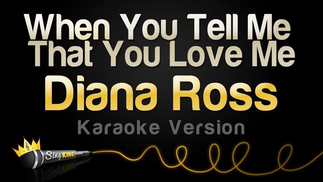 Diana Ross - When You Tell Me That You Love Me (Karaoke Version)