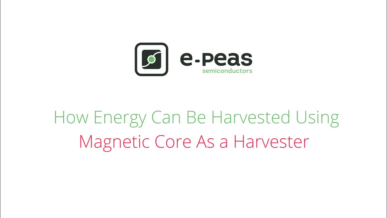 e-peas-TCT: How Energy Can Be Harvested Using Magnetic Core As a Harvester