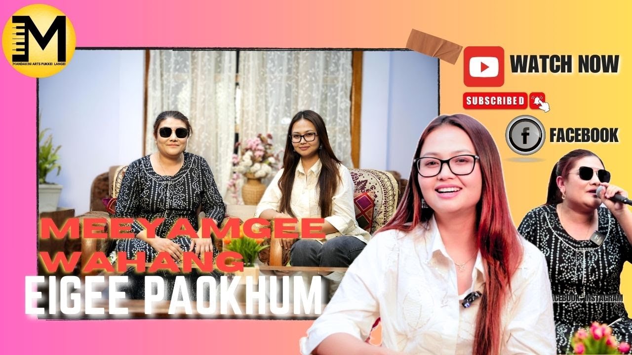 MEEYAMGEE WAHANG || EIGEE PAOKHUM With SONIA SAMJETSABAM @soniaarts676