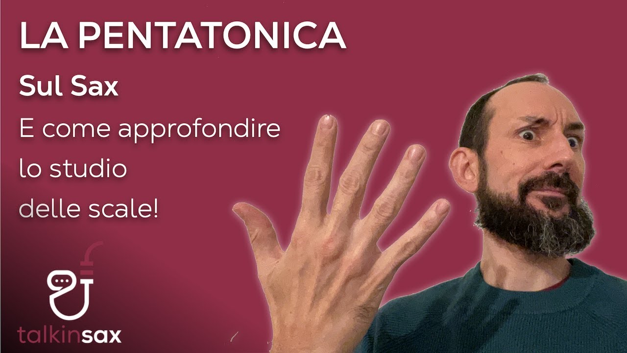 SAX Impara la Pentatonica e come approfondire lo studio delle scale!