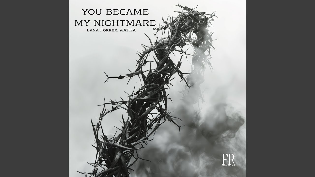 You Became My Nightmare