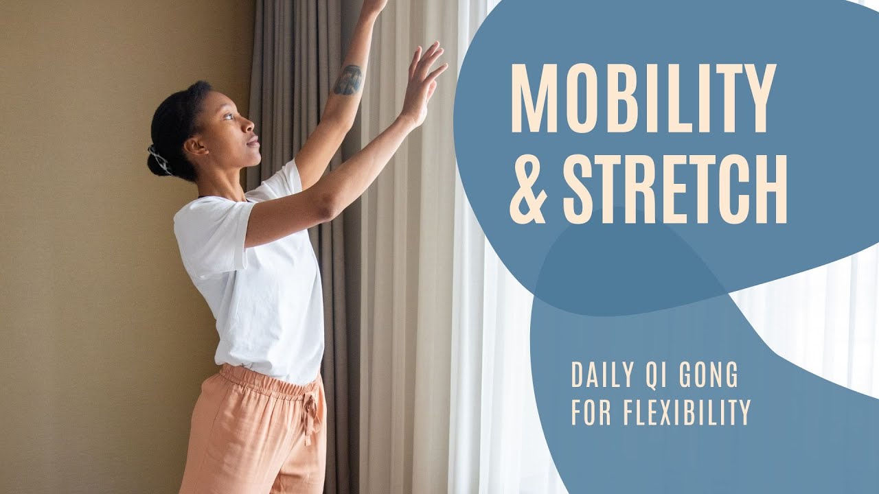 10-Min. Qigong for Mobility and Stretching | Qigong for Flexibility