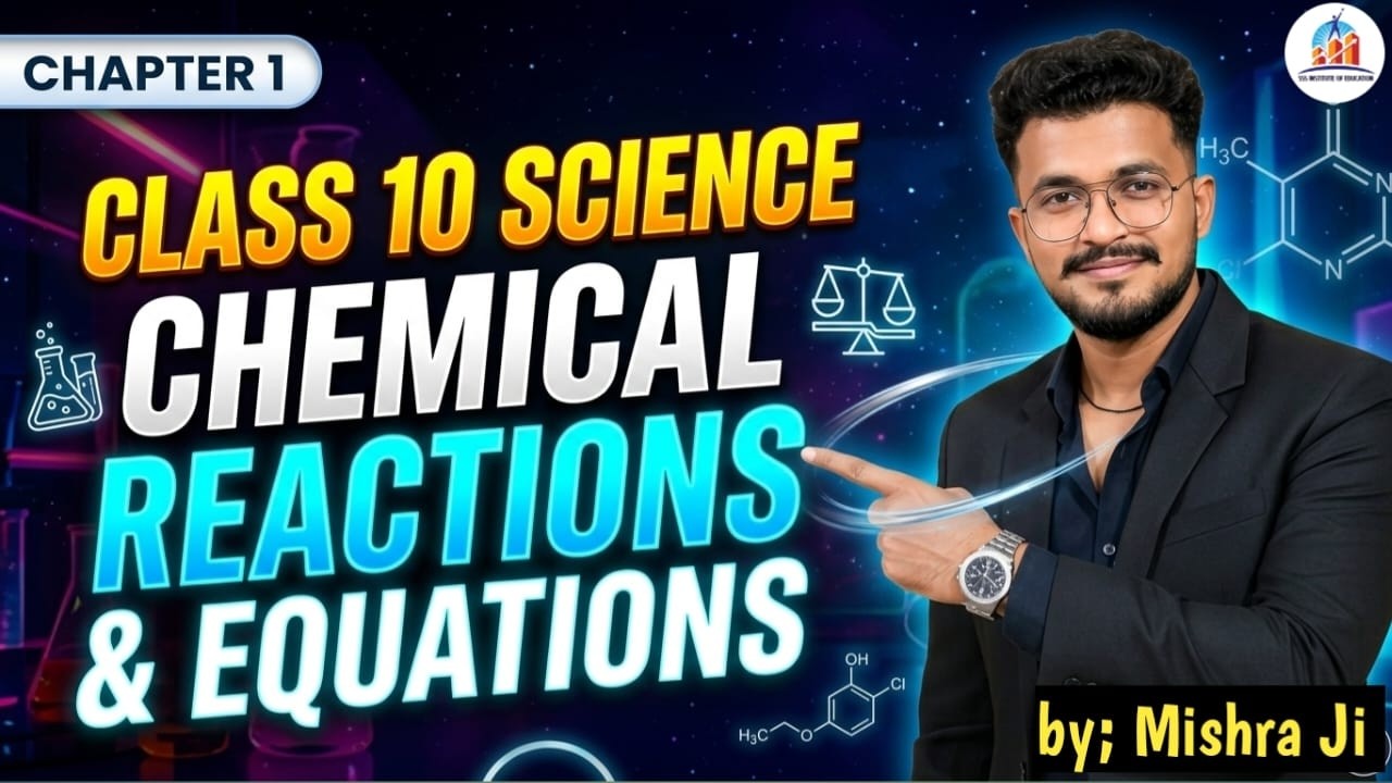 Chemical Reactions & Equations || Chapter -1st of Chemistry || Class-10th CBSE Board | by;Mishra Ji