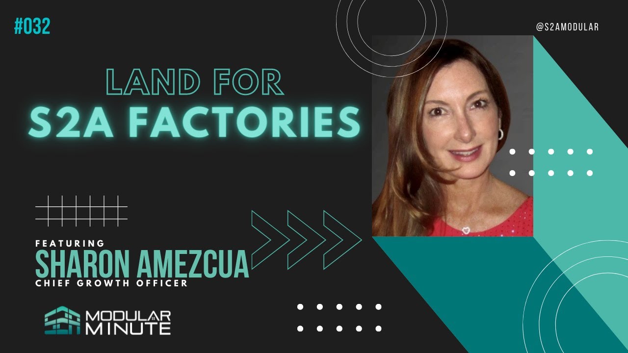 Land For S2A Factories | S2A Modular Minute