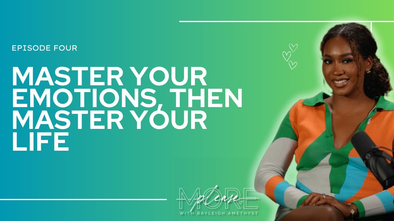 Stop Letting Your Emotions Get The Best Of You, Take Back Your Power | More Please Podcast