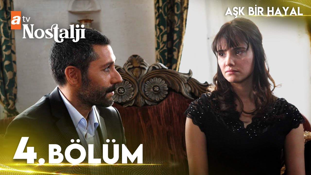 Aşk Bir Hayal 4. Bölüm