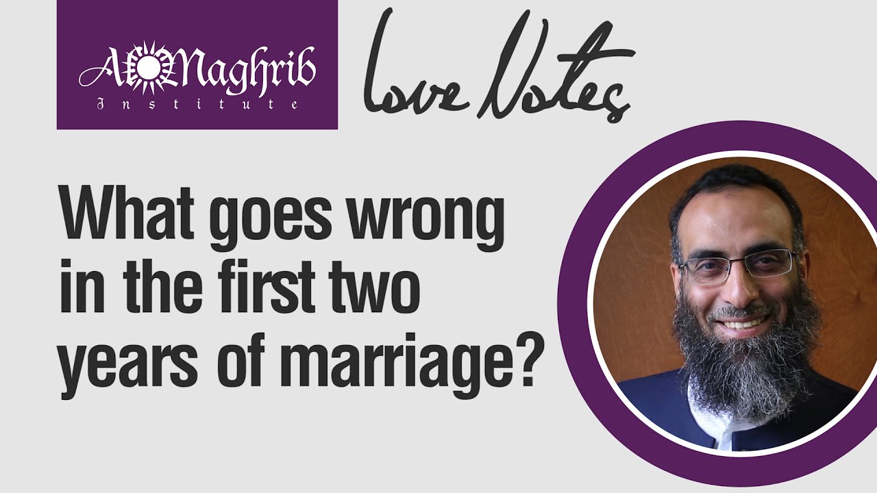 What Goes Wrong in the First Two Years of Marriage? | Yaser Birjas | Love Notes