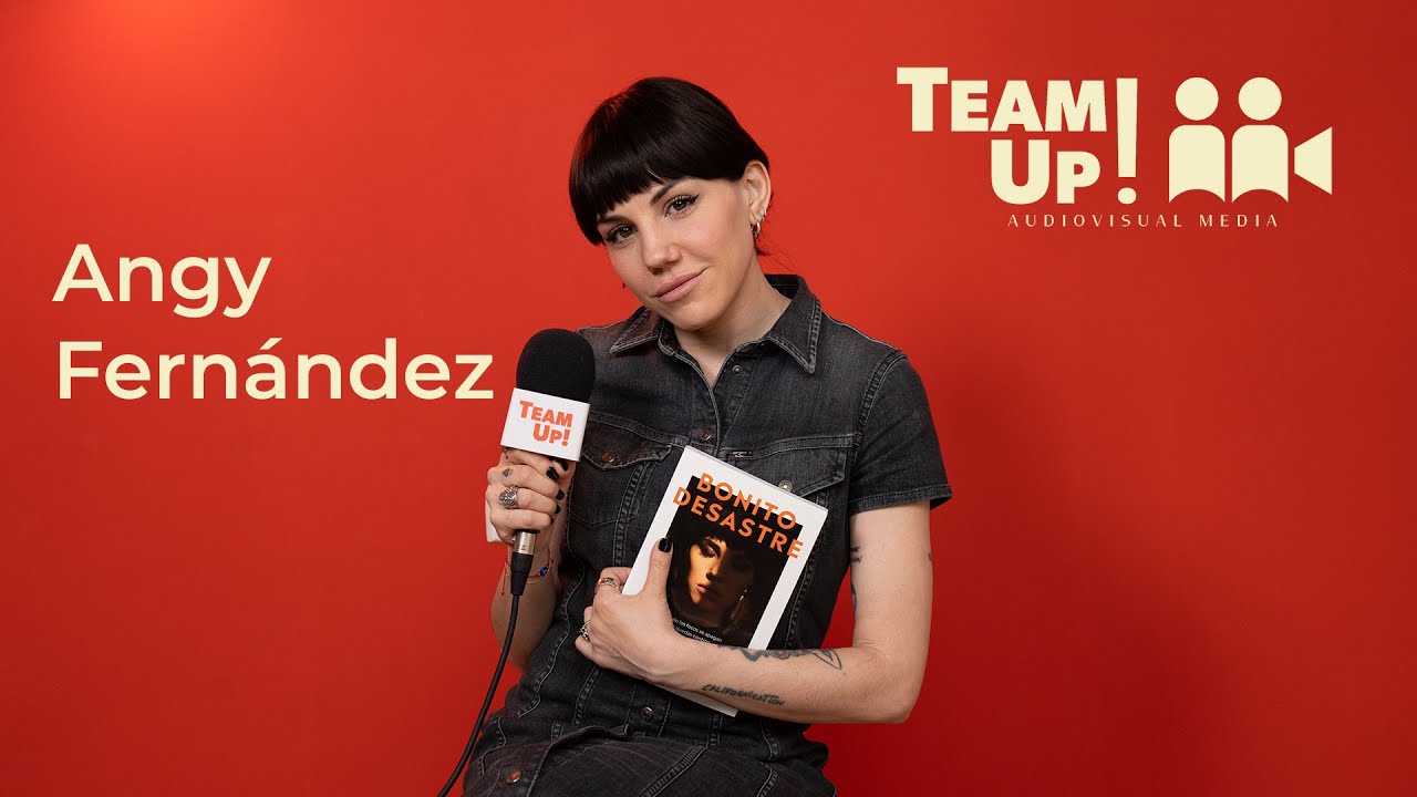 Angy Fernandez nos habla de su libro - Bonito Desastre - Team Up! Entrevistas