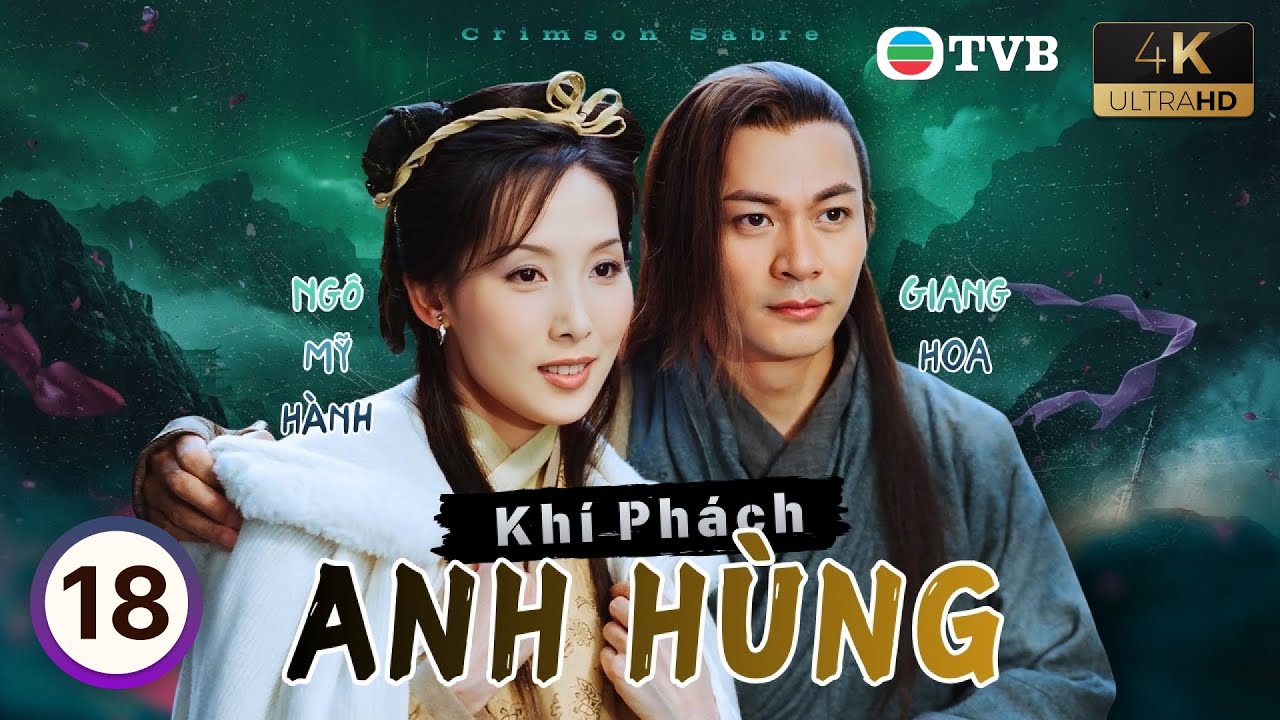 Phim TVB lồng tiếng Khí Phách Anh Hùng 4K (Crimson Sabre) 18/35 | Lâm Gia Đống, Xa Thi Mạn | 2000