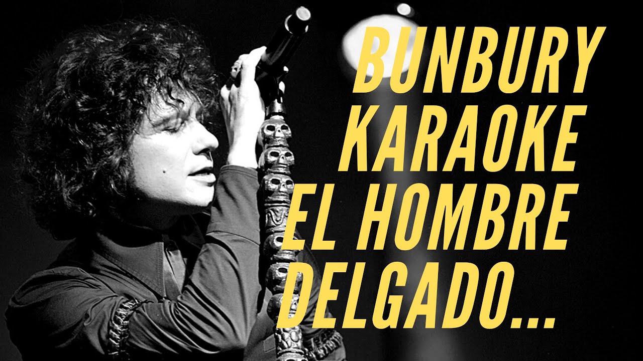 Enrique Bunbury - El hombre delgado que no flaqueará jamás - Karaoke
