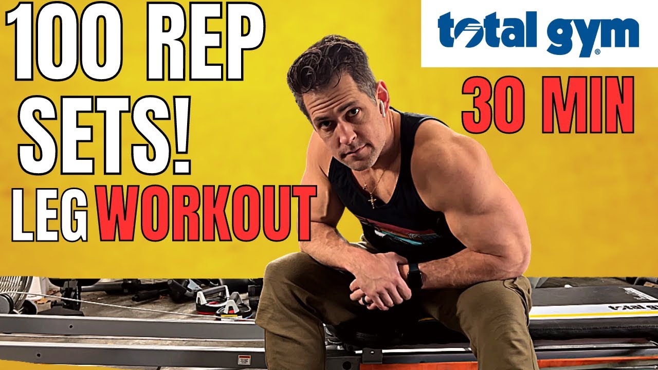 Total Gym 100 Rep Set Leg Workout | 30 Minutes