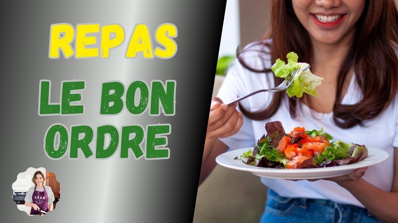 Repas : dans quel ordre manger les aliments ?