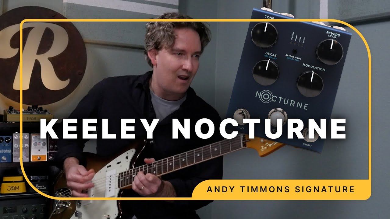 Hear Andy Timmons' New Keeley Nocturne Reverb