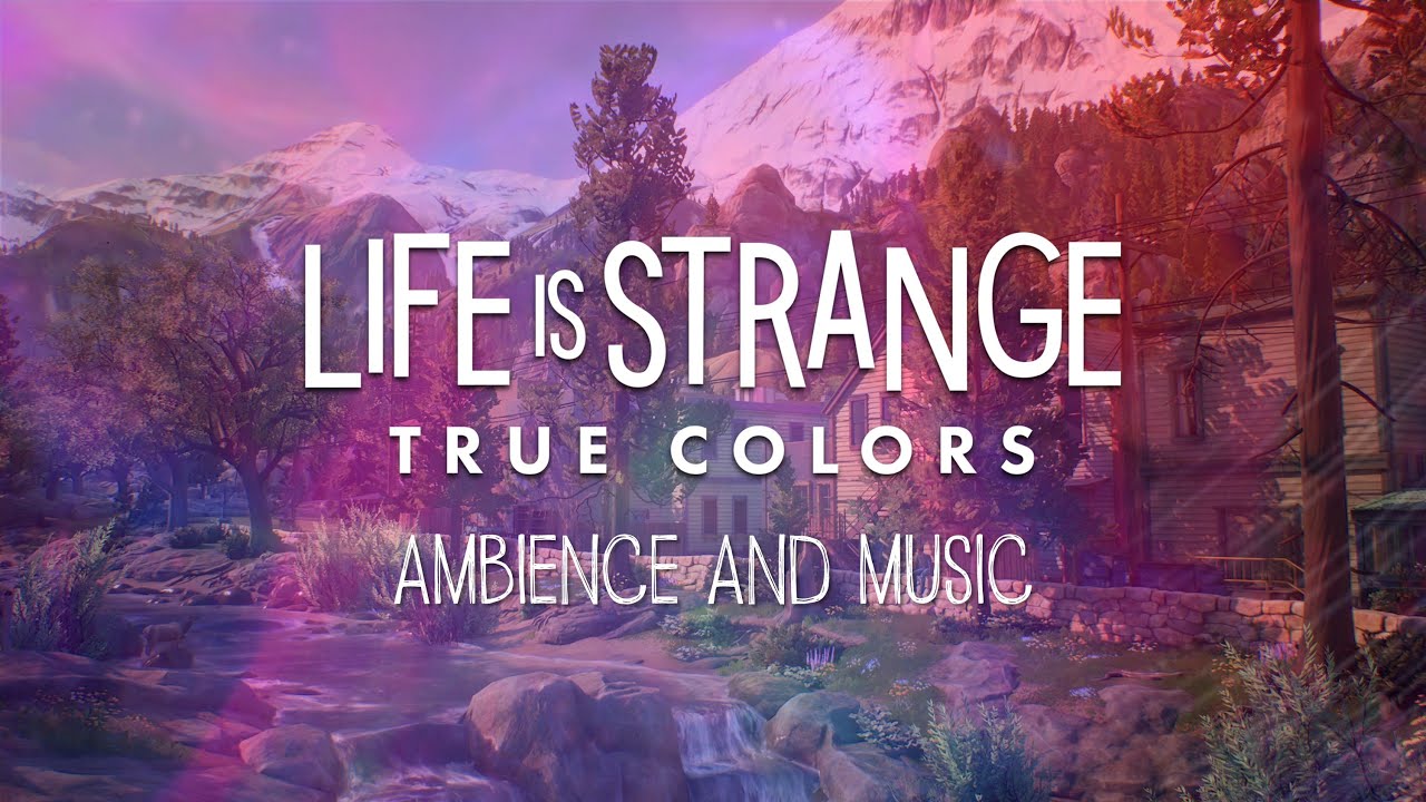Life is Strange 3:  True Colors  |  Cinematic Ambience and Music  |  4K