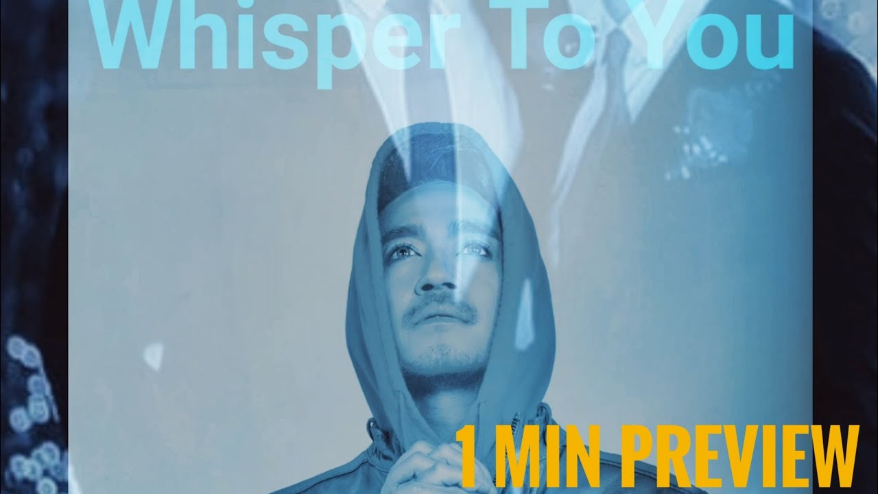 Whisper To You 1 min Preview - Okkar Min Maung