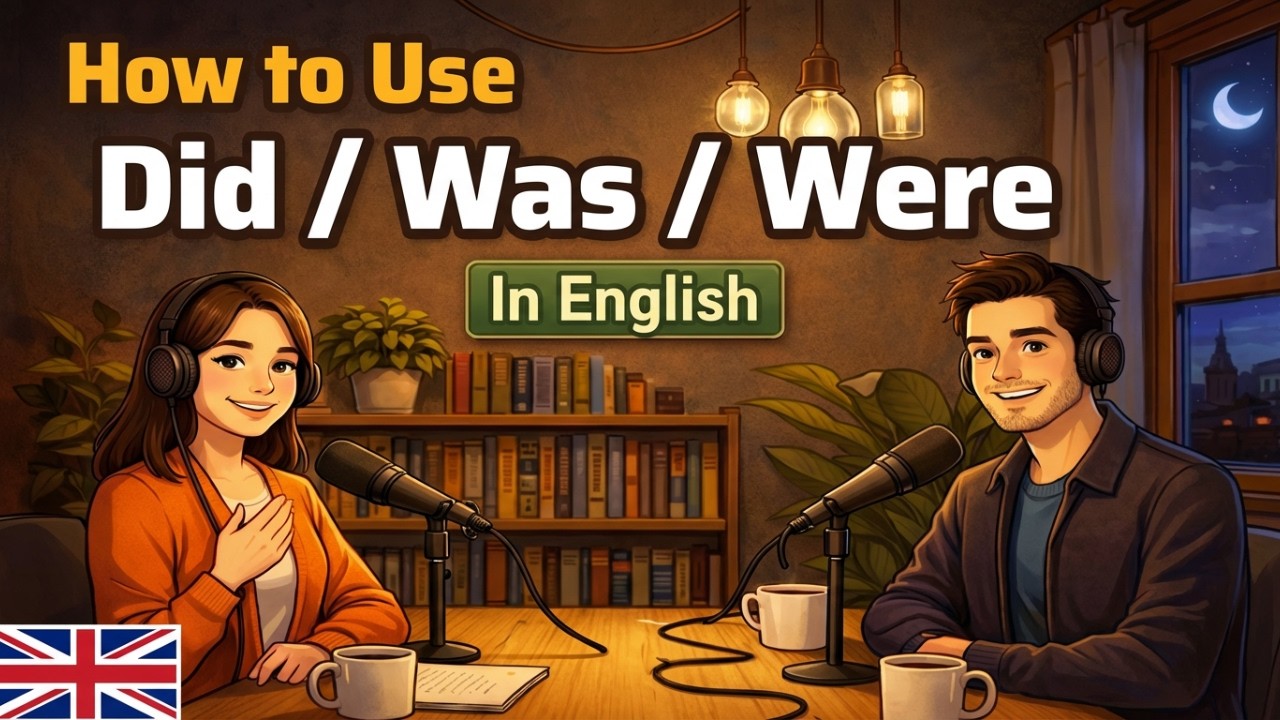How to Use Did, Was & Were in English Conversations | Difference Between Did and Was/Were