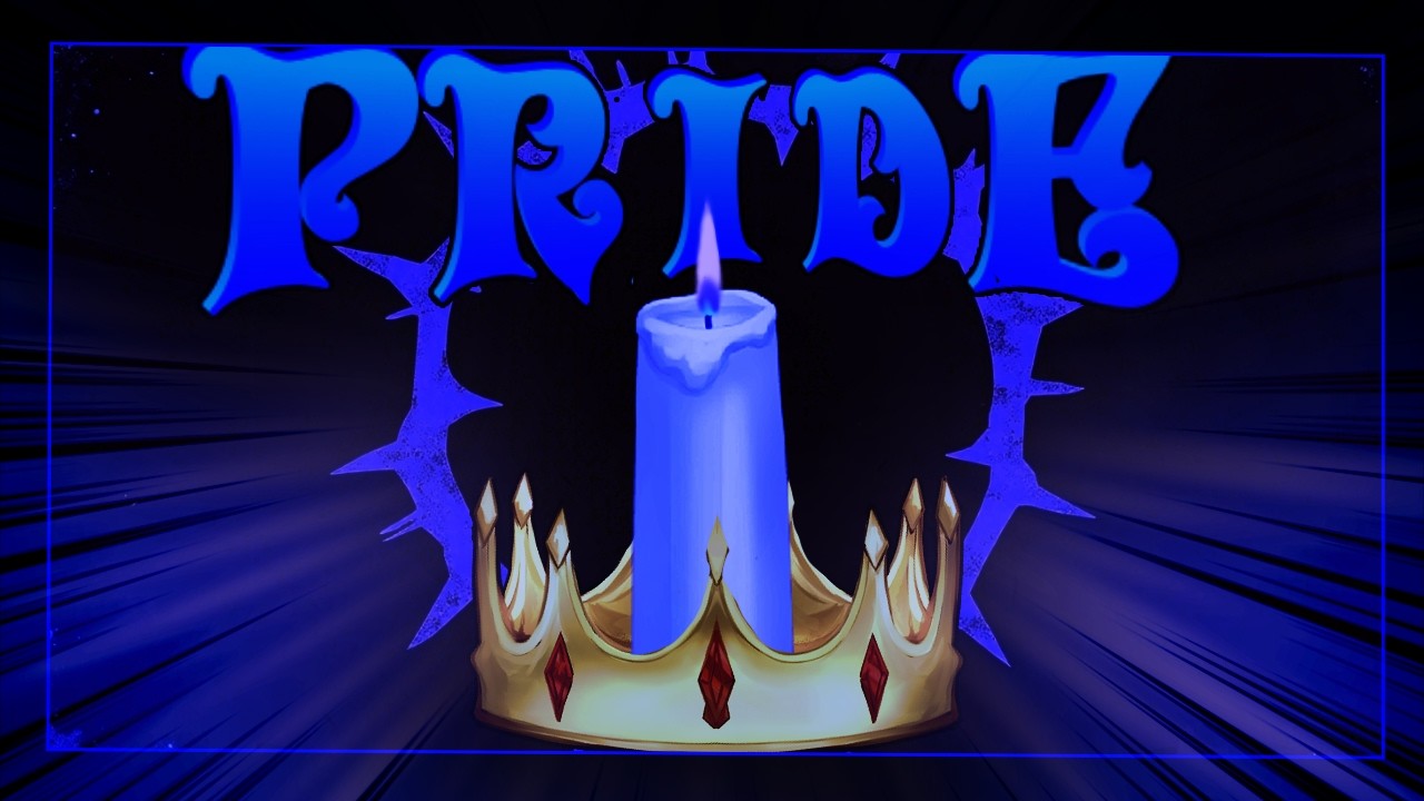 PRIDE | The Seven Deadly Sins