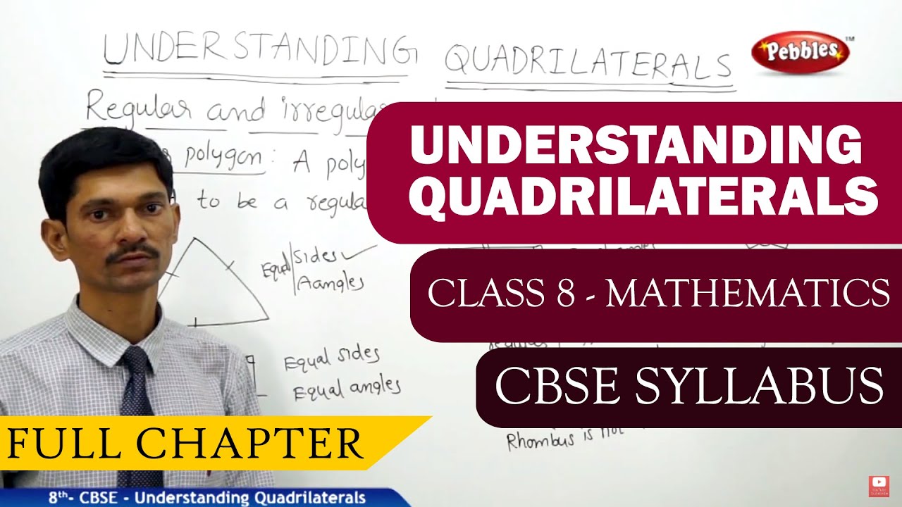 Understanding Quadrilaterals full lesson | Mathematics | Class 8 | CBSE Syllabus