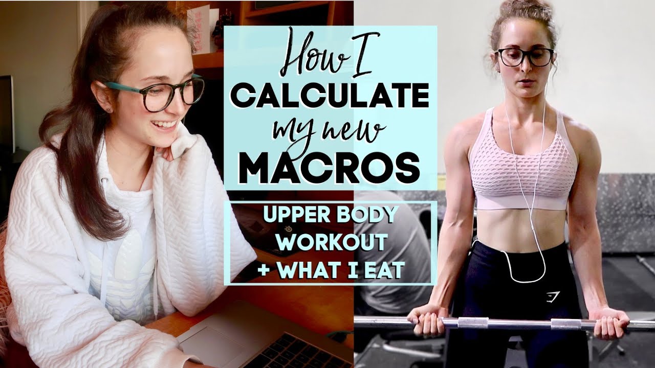 Calculating My MACROS for a REVERSE DIET | Full Upper Body Workout + What I Eat