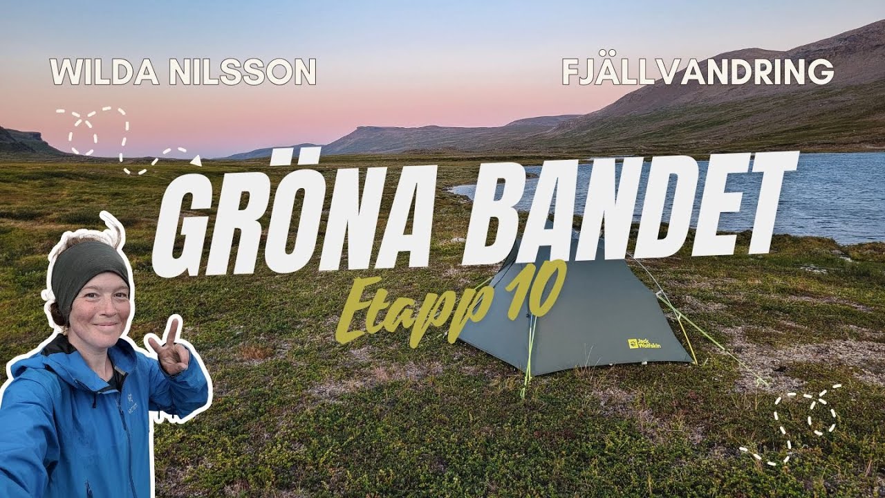 134 mil vandring till Treriksr&ouml;set | NORDKALOTTLEDEN | Gr&ouml;na Bandet etapp 10