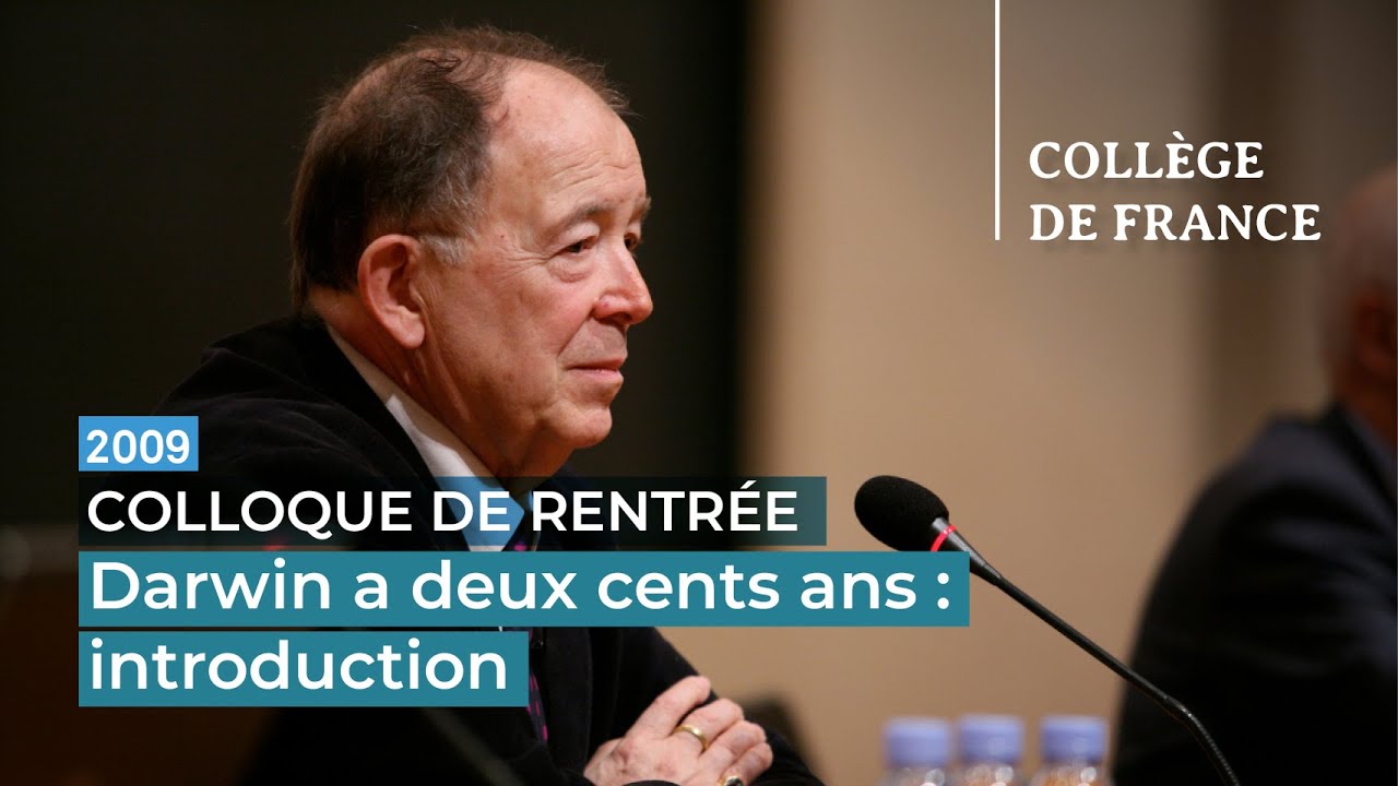 Darwin a deux cents ans : introduction du colloque - Jean-Pierre Changeux