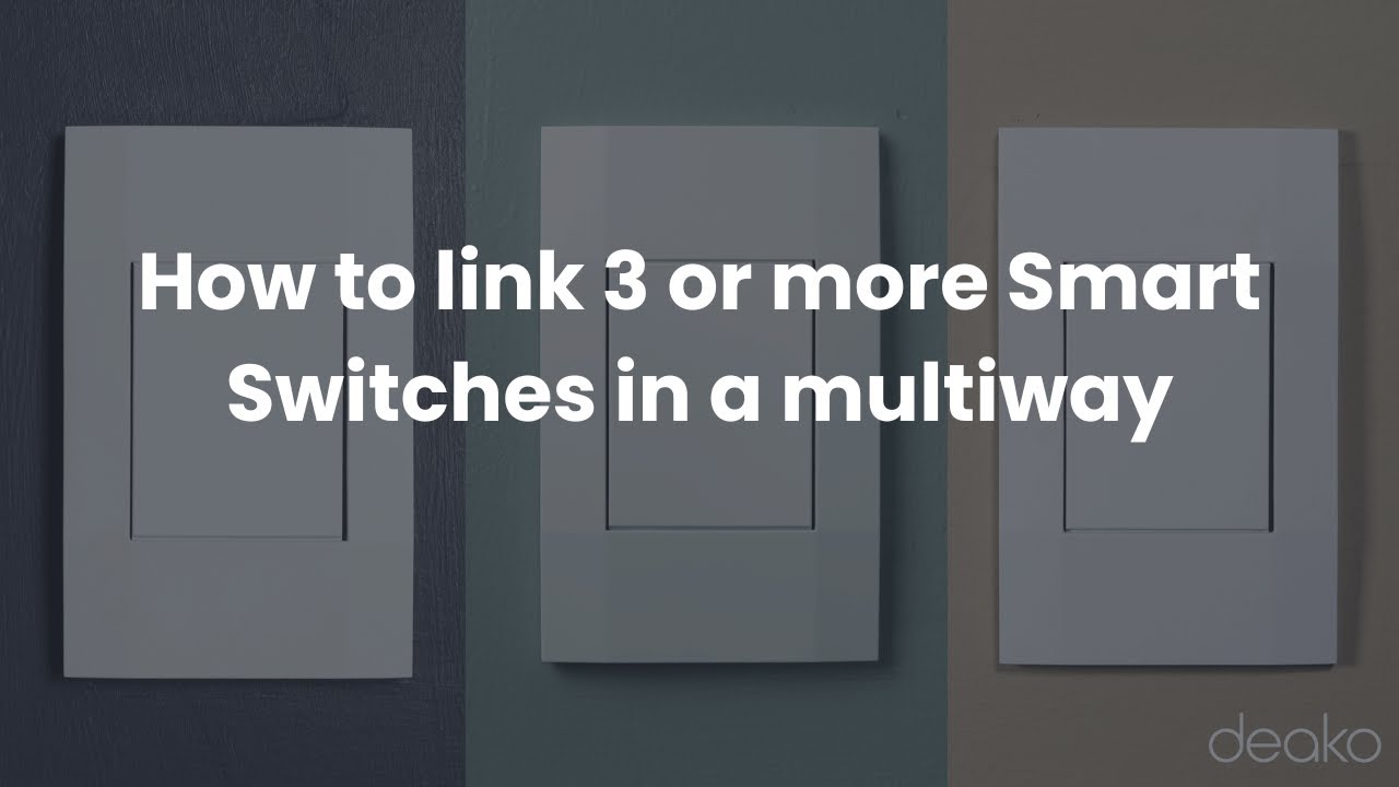 How to link 3 or more Smart Switches in a multiway | Instructional