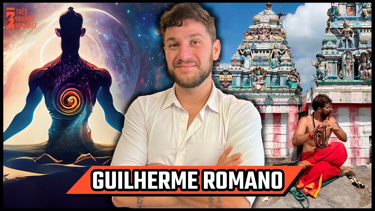 Guilherme Romano - Do Yoga à Filosofia Uma Jornada de Autoconhecimento - Podcast 3 Irmãos #481