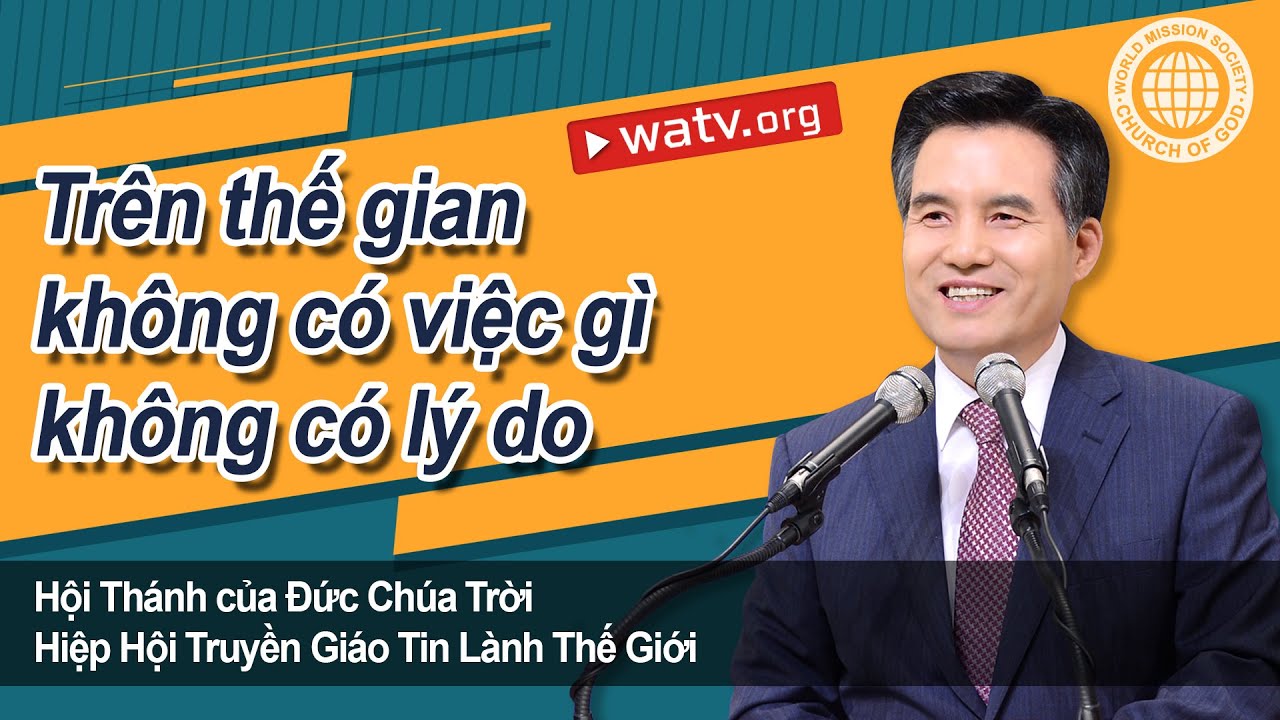 Trên thế gian không có việc gì không có lý do 【Hội Thánh của Đức Chúa Trời】
