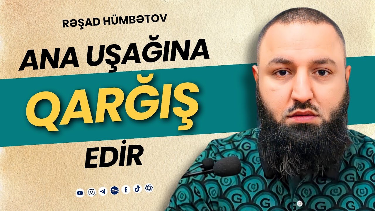 ⛔ Övladlarına qarğış edən valideyinlərə nəsihət.. 🌿 Rəşad Hümbətov