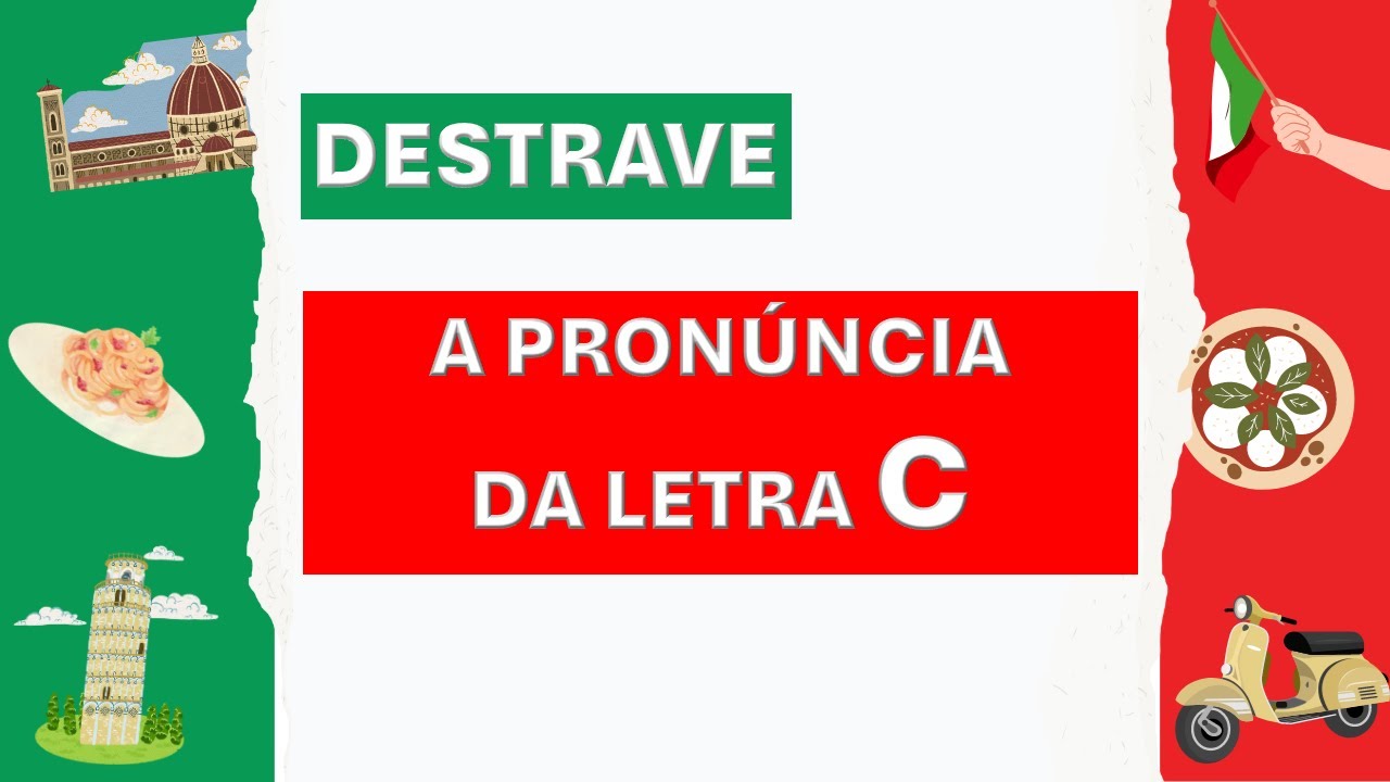 COMO PRONUNCIAR A LETRA C ITALIANA
