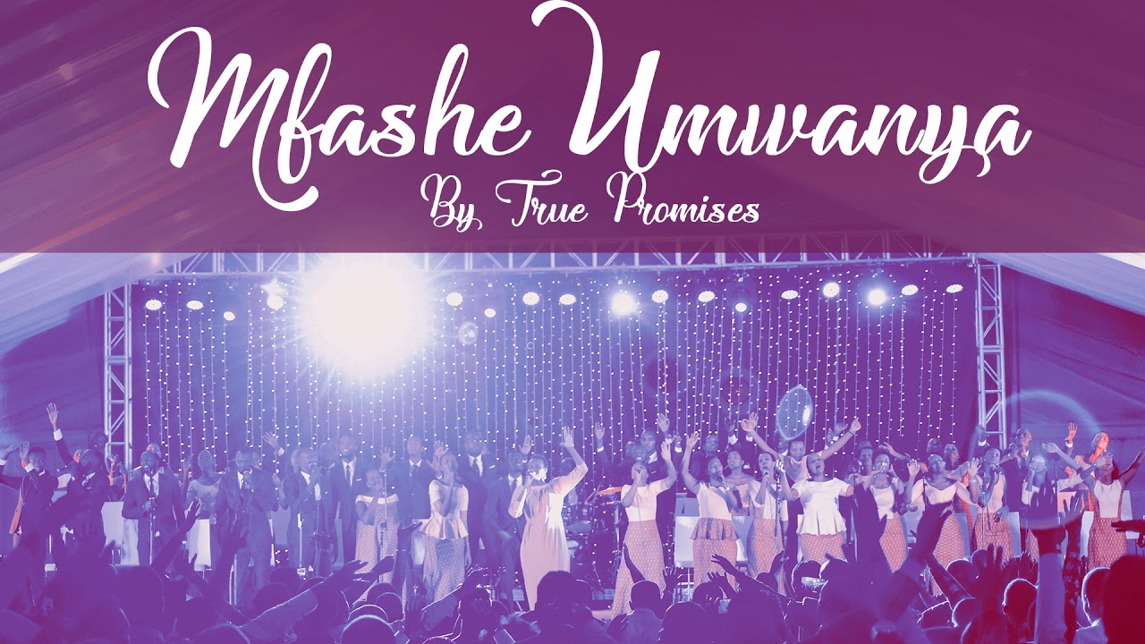Mfashe  Umwanya   by  True  Promises Ministries (Official Audio 2019)
