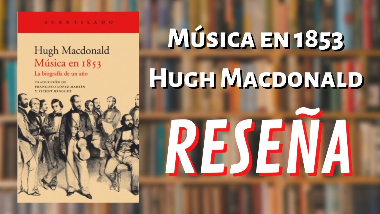 Música en 1853 de Hugh Macdonald - Reseña literaria