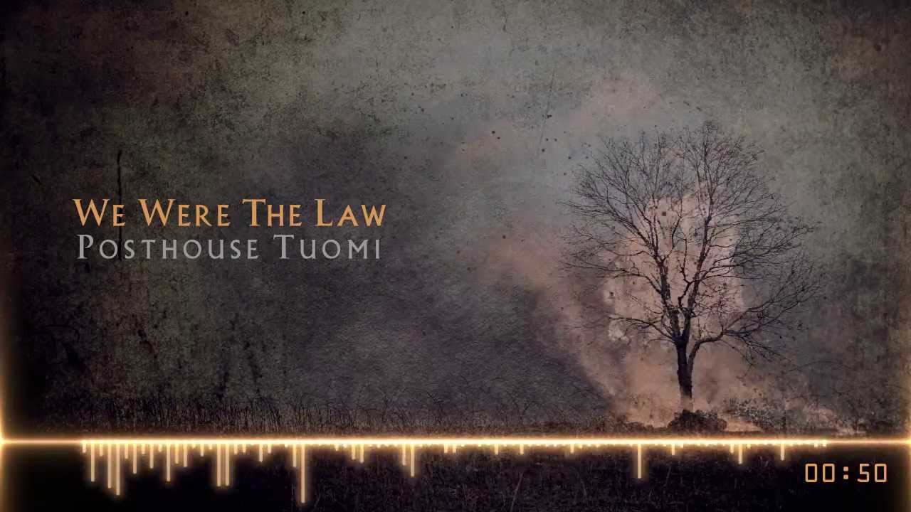 Posthouse Tuomi - We Were The Law - HYBRID ORCHESTRAL ROCK