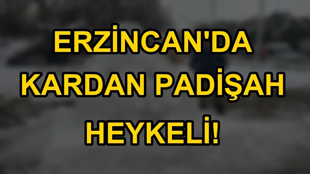 Erzincan'da kardan padişah heykeli!