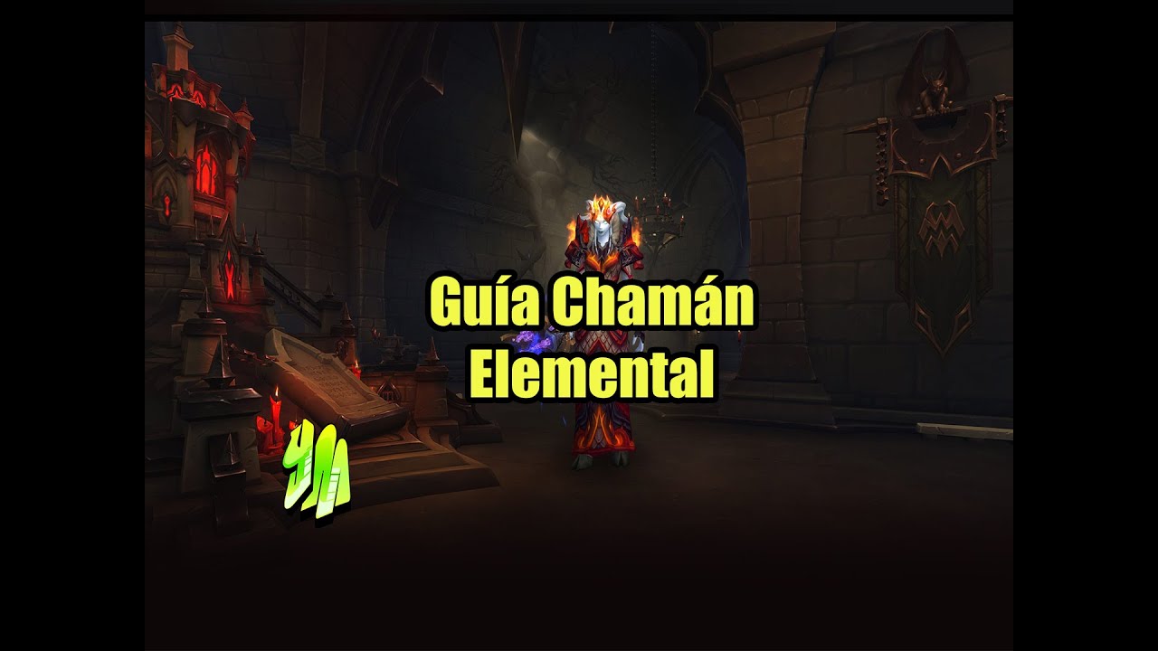 [WoW] Guía Chamán Elemental PVE 9.2+